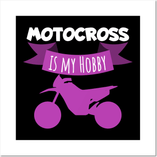 Motocross is my hobby Posters and Art